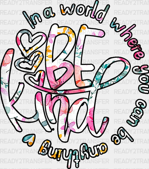 Be Kind Colorful Flower Design - Be Kind DTF Transfer