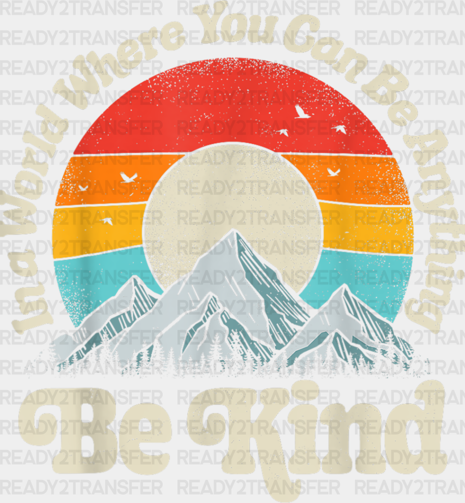 Be Kind Mountain Sun Colorful Design - Dtf Transfer Adult Unisex S & M (10’’) / Light Color