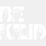 Be Kind Sign Language Blm Dtf Transfer Adult Unisex - S & M (10’) / White
