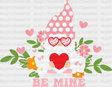 Be Mine Gnomie Heart Dtf Transfer