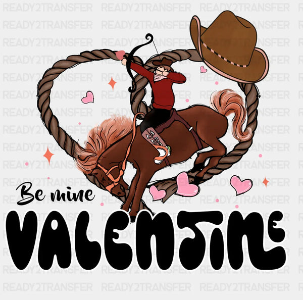 BE MINE VALENTINE DTF Transfer