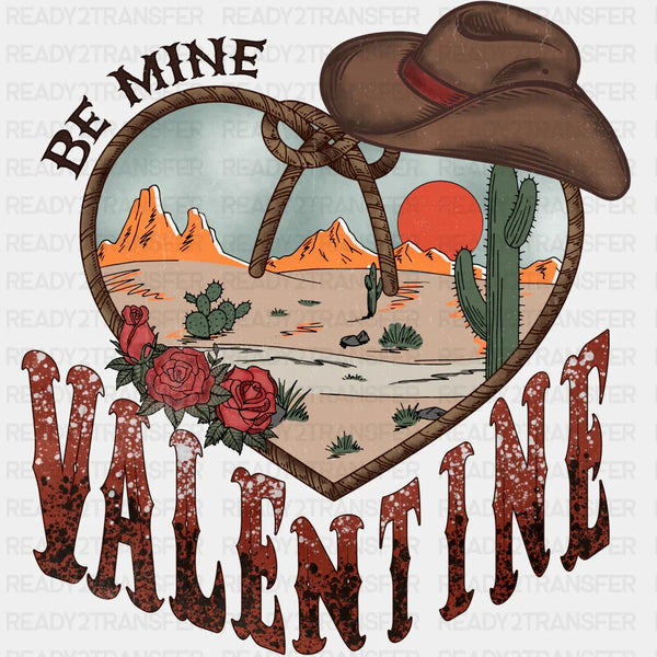 BE MINE VALENTINE DTF Transfer