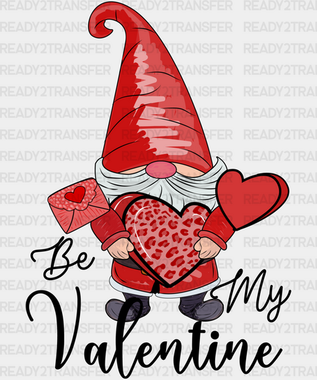 Be My Valentine Gnomie Dtf Transfer