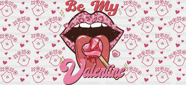 Be My Valentine Lollipop - Valentine's Day Cup Wrap UV Sticker Permanent UV DTF Decal