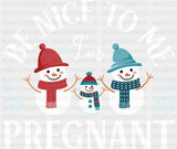 Be Nice I’m Pregnant - Christmas DTF Transfer