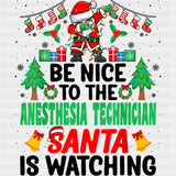 Be Nice To The Anesthesia Technician - CRNA Nurse DTF Transfers ready2transfer Dark Color Design (See Imaging)