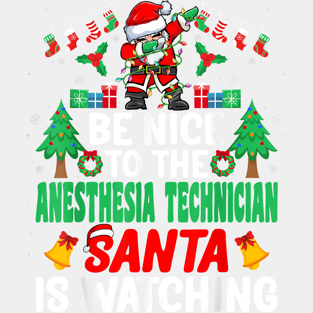 Be Nice To The Anesthesia Technician - CRNA Nurse DTF Transfers ready2transfer Light Color Design (See Imaging)