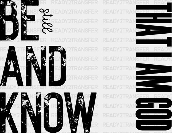 Be Still And Know That I Am God - Christianity DTF Transfer
