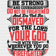 Be Strong And Courageous - Fire Department DTF Transfers ready2transfer Dark Color Design (See Imaging)