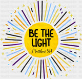 Be The Light - Faith DTF Transfer