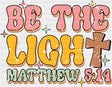 Be The Light Matthew 5:19 - Christianity DTF Transfer