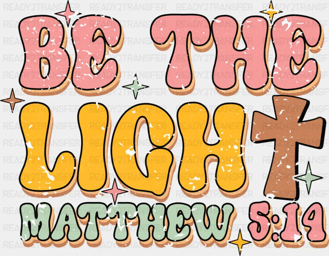 Be The Light Matthew 5:19 - Christianity DTF Transfer