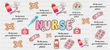 Be The Nurse You Would Want - Nurse Cup Wrap UV Sticker Permanent UV DTF Decal