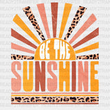 Be The Sunshine Dtf Transfer