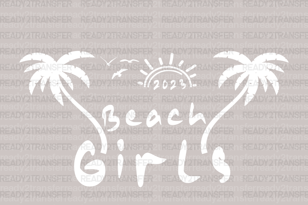 BEACH GIRLS 2023 DTF TransfeR - ready2transfer