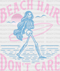 Beach Hair Don’t Care - Surfing Dtf Heat Transfer