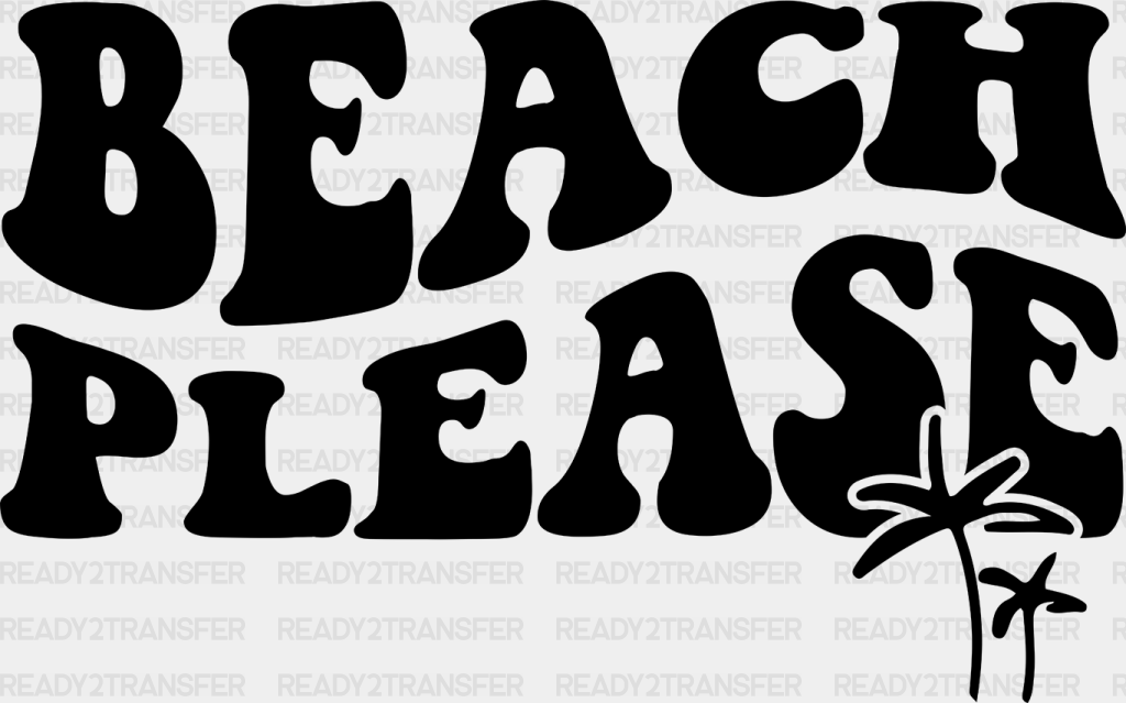 Beach Please Palms Summer Dtf Transfer Adult Unisex - S & M (10’) / Black