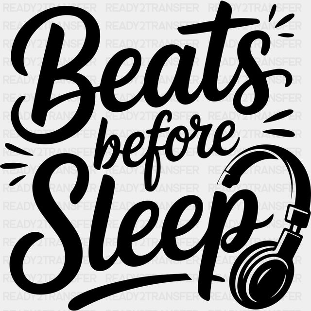 Beats Before Sleep - Music DTF Transfers ready2transfer Dark Color Design (See Imaging)