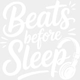 Beats Before Sleep - Music DTF Transfers ready2transfer Light Color Design (See Imaging)