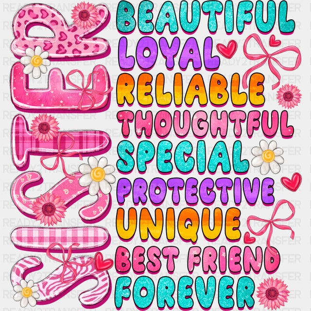 Beautiful, Loyal, Reliable - Sister DTF Transfers ready2transfer Dark Color Design (See Imaging)