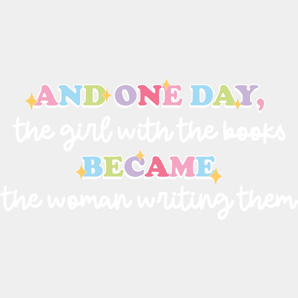Became The Woman Writing Them - Writing DTF Transfers ready2transfer Light Color Design (See Imaging)