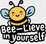 Beelieve In Yourself - Minimal UV Sticker Permanent UV DTF Decal Dark Color Design (See Imaging)