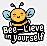 Beelieve In Yourself - Minimal UV Sticker Permanent UV DTF Decal Light Color Design (See Imaging)