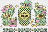 Beer Drink Drank Drunk - St. Patrick’s Day DTF Transfer