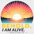 Behold I Am Alive - Christianity DTF Transfer