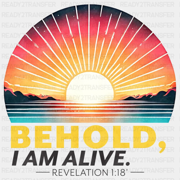 Behold, I Am Alive - Christianity DTF Transfer
