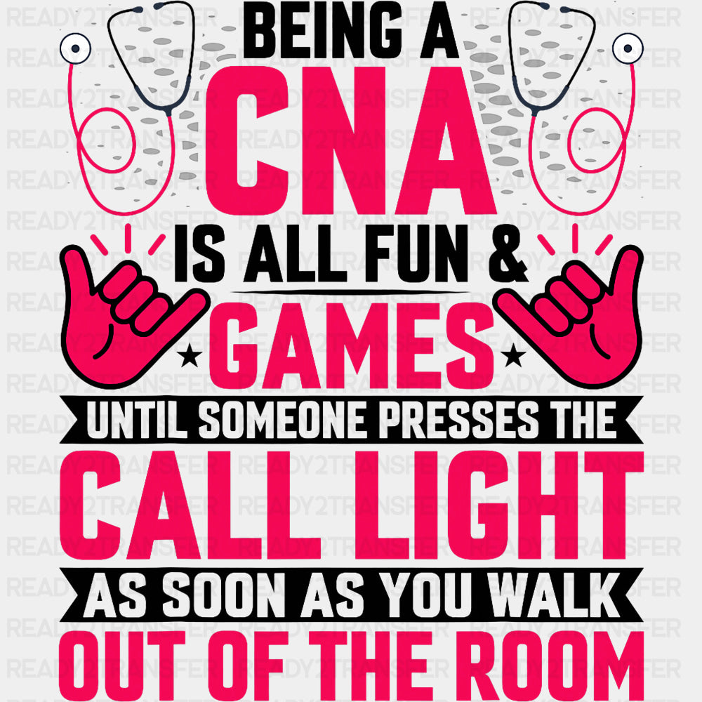 Being A CNA Is All Fun & Games Until... Red Design - CNA DTF Transfers ready2transfer Dark Color Design (See Imaging)