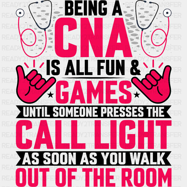 Being A CNA Is All Fun & Games Until... Red Design - CNA DTF Transfers