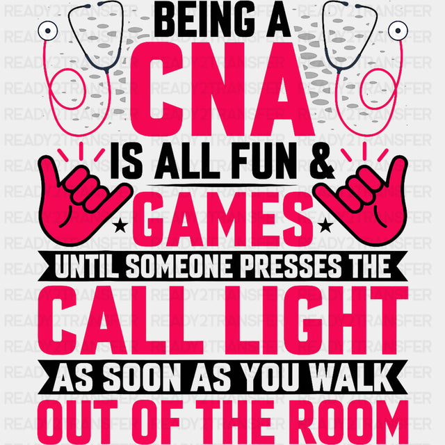 Being A CNA Is All Fun & Games Until... Red Design - CNA DTF Transfers ready2transfer Dark Color Design (See Imaging)