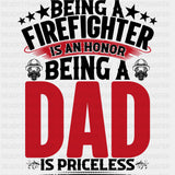 Being A Dad Is Priceless - Fire Department DTF Transfers ready2transfer Dark Color Design (See Imaging)