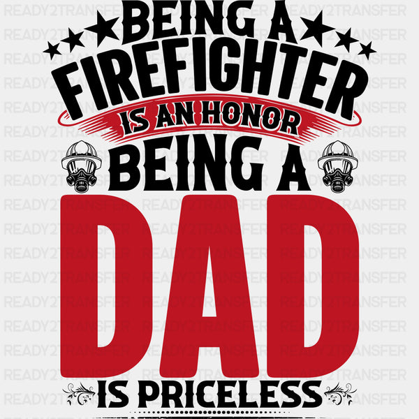 Being A Dad Is Priceless - Fire Department DTF Transfers