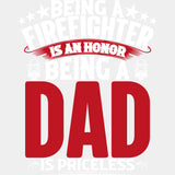 Being A Dad Is Priceless - Fire Department DTF Transfers ready2transfer Light Color Design (See Imaging)