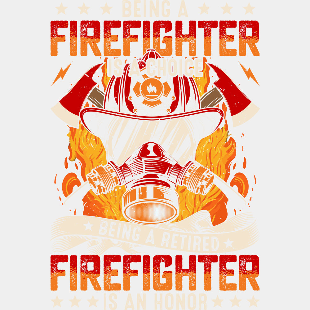 Being A Retired Firefighter Is An Honor - Fire Department DTF Transfers ready2transfer Light Color Design (See Imaging)