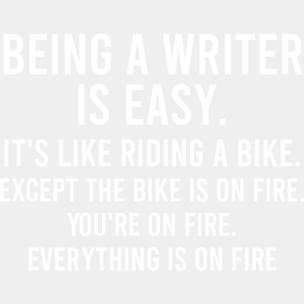 Being A Writer Is Easy - Writing DTF Transfers ready2transfer Light Color Design (See Imaging)
