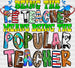 Being The P.E Teacher Means Being The Popular Teacher - Teachers DTF heat transfer ready2transfer Black