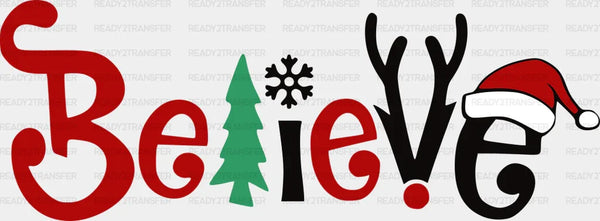 BELIEVE CHRISTMAS DTF Transfer