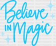 Believe In Magic Blue Cursive Design - Quotes Dtf Transfer