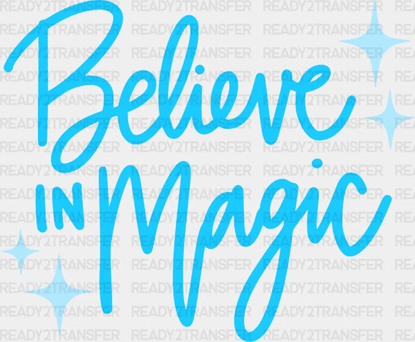 Believe In Magic Blue Cursive Design - Quotes DTF Transfer
