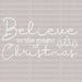 Believe In The Magic Of Christmas DTF Transfer ready2transfer White