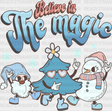 Believe In The Magic - Winter Iron On Dtf Transfer