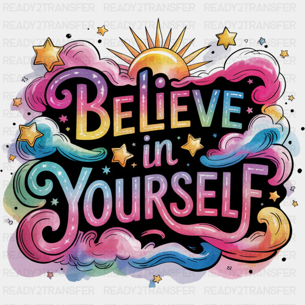Believe In Yourself, Pastel Colors - Quotes DTF Transfers