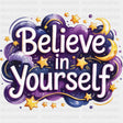Believe In Yourself, Purple Cloud - Quotes DTF Transfers ready2transfer