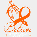 Believe Leukemia Cancer Awareness - Leukemia DTF Transfers ready2transfer Light Color Design (See Imaging)