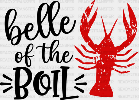 Belle Of The Boil - Crawfish Iron On Dtf Transfer Adult Unisex S & M (10’’) / Dark Color Design