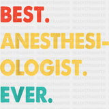 Best Anesthesiologist Ever - CRNA Nurse DTF Transfers ready2transfer