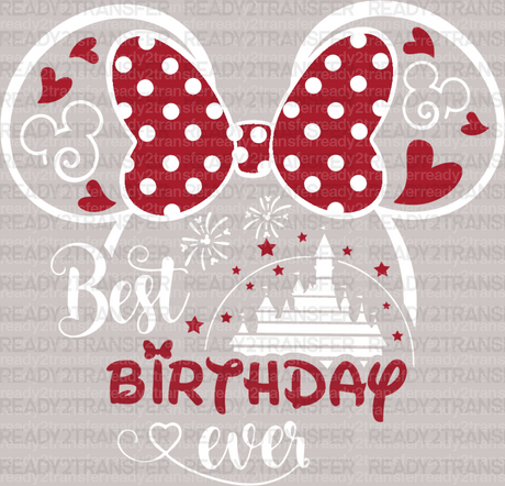 Best Birthday Ever Disney DTF Heat Transfer, Disney Vacation Design, Mickey Minnie DTF - ready2transfer